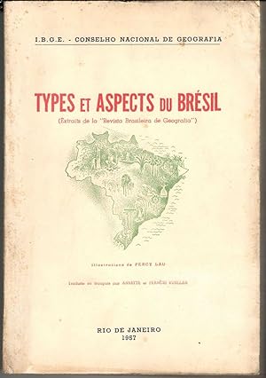 Types et aspects du Brésil. (Éxtraits de la "Revista Brasileira de Geografia"). Illustrations de ...