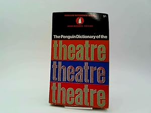 Bild des Verkufers fr THE PENGUIN DICTIONARY OF THE THEATRE (PENGUIN REFERENCE BOOKS) zum Verkauf von Goldstone Rare Books