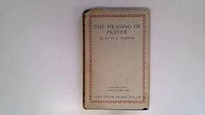 Image du vendeur pour The Meaning of Prayer mis en vente par Goldstone Rare Books