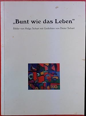 Image du vendeur pour Bunt wie das Leben. mis en vente par biblion2