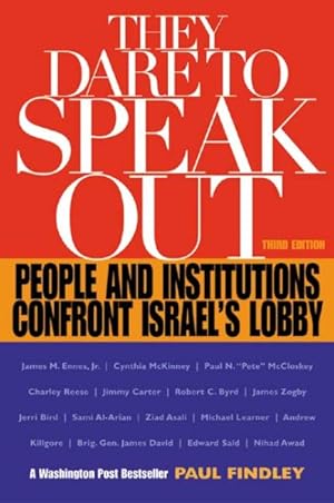 Image du vendeur pour They Dare to Speak Out : People and Institutions Confront Israel's Lobby mis en vente par GreatBookPricesUK