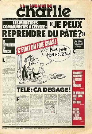 "LA SEMAINE DE CHARLIE N°7 du 25/6/1981" REISER : LES MINISTRES COMMUNISTES A L'ÉLYSÉE Philippe B...