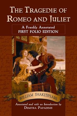 Immagine del venditore per Tragedie of Romeo and Juliet : A Frankly Annotated First Folio Edition venduto da GreatBookPricesUK