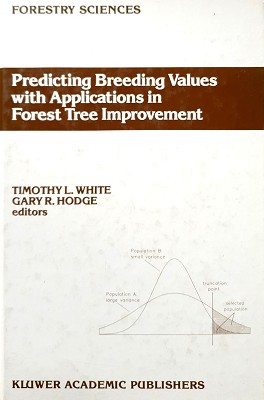 Predicting Breeding Values with Applications in Forest Tree Improvement (Forestry Sciences)