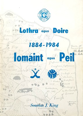 Lothra Agus Doire 1884-1984 Iomaint Agus Peil
