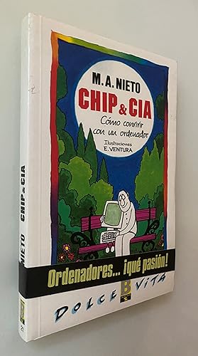 Bild des Verkufers fr Chip & Cia.: Cmo convivir con un ordenador zum Verkauf von Nk Libros