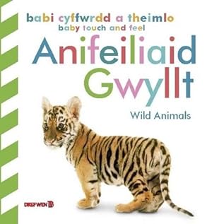 Image du vendeur pour Babi Cyffwrdd a Theimlo: Anifeiliaid Gwyllt / Baby Touch and Feel: Wild Animals (Hardcover) mis en vente par Grand Eagle Retail