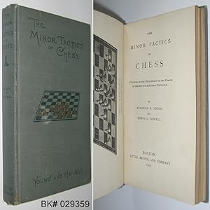 The Minor Tactics of Chess: A Treatise on the Deployment of the Forces in Obedience to Strategic ...