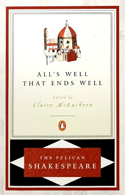 All's Well That Ends Well: Pelican Shakespeare