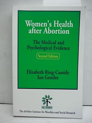 Bild des Verkufers fr Women's Health After Abortion: The Medical and Psychological Evidence (Second Edition, 2003) zum Verkauf von Imperial Books and Collectibles
