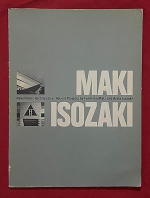 Image du vendeur pour New Public Architecture: Recent Projects by Fumihiko Maki and Arata Isozaki mis en vente par Exchange Value Books