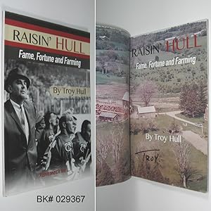 Raisin' Hull: Fame, Fortune and Farming