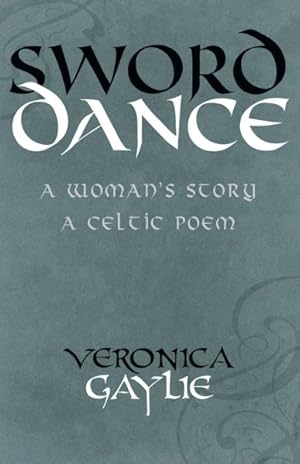 Seller image for Sword Dance : A Woman's Story: A Celtic Poem for sale by GreatBookPricesUK