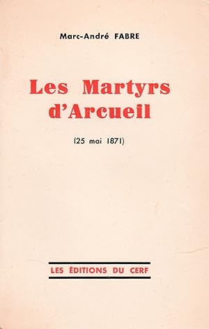 Les Martyrs d'Arcueil (25 mai 1871).