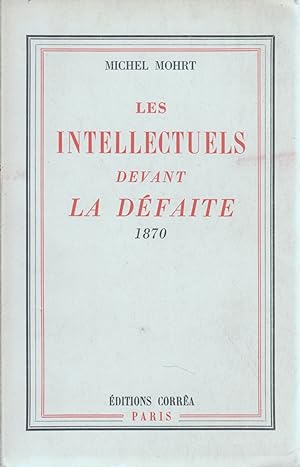Les Intellectuels devant la Défaite. 1870.