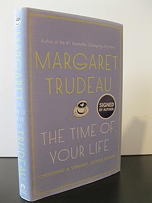 Seller image for THE TIME OF YOUR LIFE: CHOOSING A VIBRANT, JOYFUL FUTURE for sale by MAPLE RIDGE BOOKS