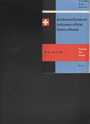 Seller image for Amtliches Kursbuch. Indicateur officiel. Orario ufficiale. 23. V. - 25. IX, 1971. Sommer. t. Estate, for sale by Ant. Abrechnungs- und Forstservice ISHGW