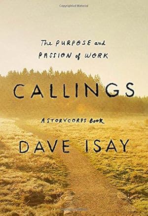 Seller image for Callings: The Purpose and Passion of Work (Storycorps Book) for sale by WeBuyBooks 2