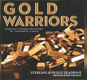 Immagine del venditore per Gold Warriors : America's Secret Recovery of Yamashita's Gold venduto da GreatBookPrices