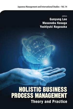 Seller image for Holistic Business Process Management : Theory and Practice for sale by GreatBookPrices