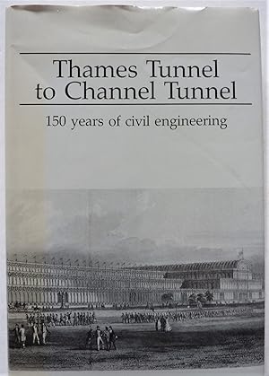 Bild des Verkufers fr Thames Tunnel to Channel Tunnel zum Verkauf von A.O'Neill