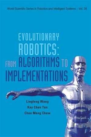 Immagine del venditore per Evolutionary Robotics : From Algorithms to Implementations venduto da GreatBookPrices