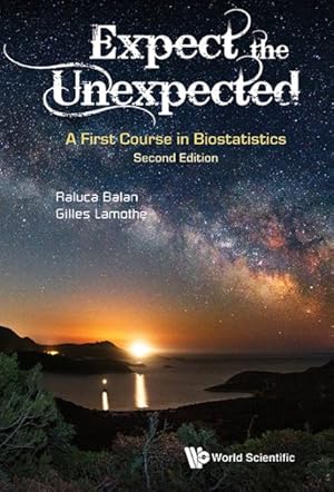 Imagen del vendedor de Expect the Unexpected : A First Course in Biostatistics a la venta por GreatBookPrices