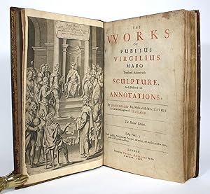 The Works of Publius Virgilius Maro, Translated, Adorned with Sculpture, and Illustrated with Ann...