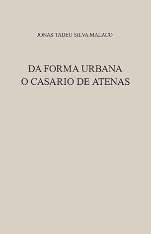 Bild des Verkufers fr Da Forma Urbana: O Casario de Atenas zum Verkauf von moluna