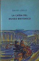Seller image for La cada del Museo Britnico for sale by Almacen de los Libros Olvidados