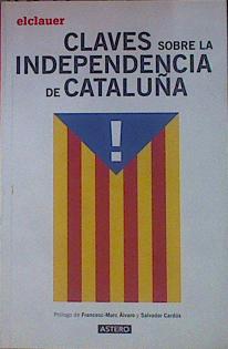 Image du vendeur pour Claves sobre la independencia de Catalua mis en vente par Almacen de los Libros Olvidados