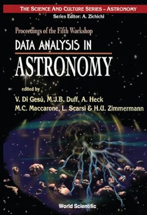 Seller image for Data Analysis in Astronomy : Proceedings of the Fifth Workshop : Ettore Majorana Centre for Scientific Culture, Erice, Italy, 27 October-3 November, 1996 for sale by GreatBookPrices