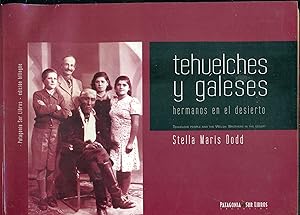 TEHUELCHES Y GALESES HERMANOS EN EL DESIERTO