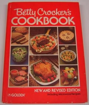 Betty Crocker's Cookbook, New And Revised Edition, Including Microwave Recipes