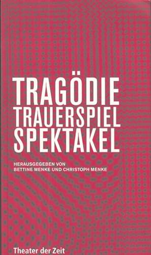 Immagine del venditore per Tragdie, Trauerspiel, Spektakel ( = Theater der Zeit, Recherchen 38 ) venduto da Antiquariat Carl Wegner