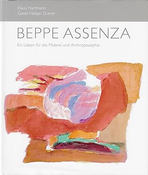 Beppe Assenza. Ein Leben für die Malerei und Anthroposophie - Zum malerischen Schulungsweg in den...