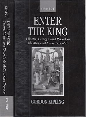 Bild des Verkufers fr Enter the king. Theatre, liturgy, and ritual in the medieval civic triumph. zum Verkauf von Antiquariat Carl Wegner