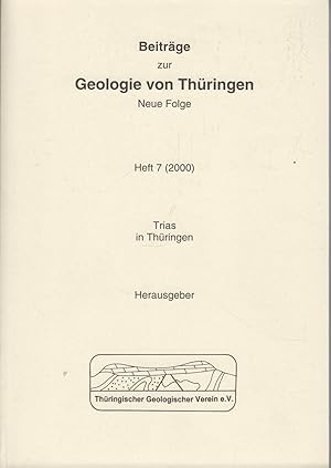 Beiträge zur Geologie von Thüringen. Neue Folge Heft 7 Trias in Thüringen