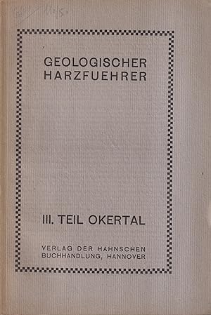 Geologischer Harzführer III. Teil Das Okertal
