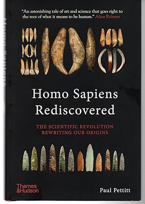 Homo Sapiens Rediscovered: The Scientific Revolution Rewriting Our Origins (The Rediscovered Series)