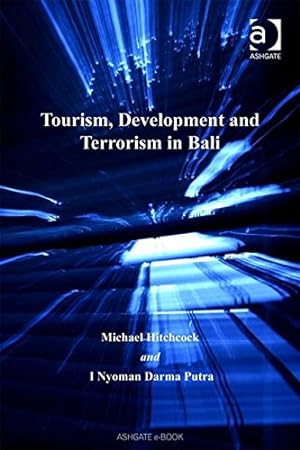 Seller image for Tourism, Development and Terrorism in Bali (Voices in Development Management) for sale by WeBuyBooks