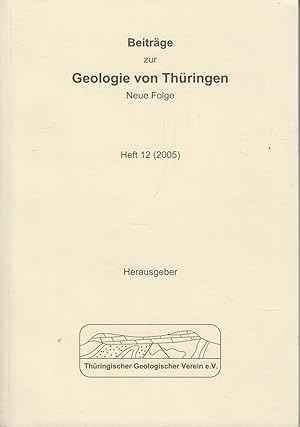 Beiträge zur Geologie von Thüringen. Neue Folge Heft 12