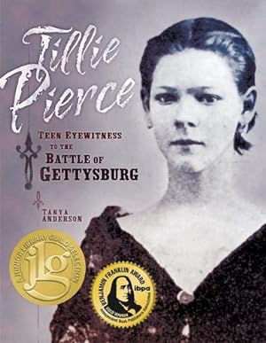 Seller image for Tillie Pierce: Teen Eyewitness to the Battle of Gettysburg for sale by Lake Country Books and More