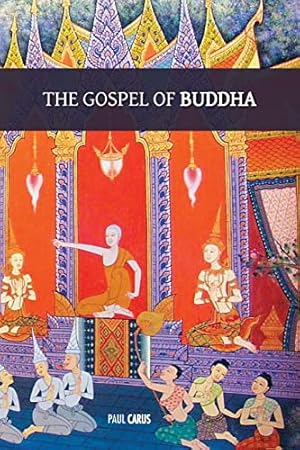 Bild des Verkufers fr The Gospel of Buddha: with original footnotes and glossary of Buddhist names and terms zum Verkauf von WeBuyBooks