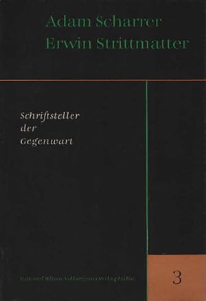 Seller image for Adam Scharrer, Erwin Strittmatter. [Ms.: Jrgen Bonk u.a. Bearb. u. Red.: Gnter Albrecht u. Paul Gnter Krohn] / Schriftsteller der Gegenwart ; 3 for sale by Schrmann und Kiewning GbR
