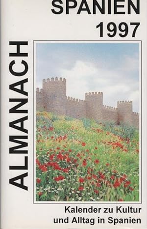 Seller image for Almanach Spanien 1997 : Kalender zu Kultur und Alltag in Spanien for sale by Schrmann und Kiewning GbR