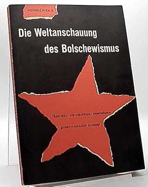 Die Weltanschauung des Bolschewismus. Historischer und dialektischer Materialismmus gemeinverstän...