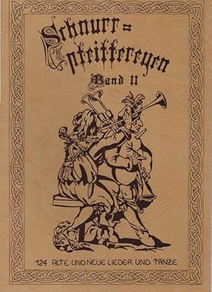 Schnurrpfeiffereyen; Teil: Bd. 2., 124 alte und neue Lieder und Tänze. Musikbuch ; 4