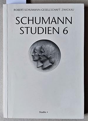 Seller image for Schumann Studien 6. Im Auftrag der Schumann-Gesellschaft Zwickau. for sale by Versandantiquariat Kerstin Daras