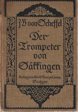 Seller image for Der Trompeter von Skkingen : Ein Sang vom Oberrhein. Joseph Victor von Scheffel. Mit Ill. von Anton von Werner for sale by Schrmann und Kiewning GbR